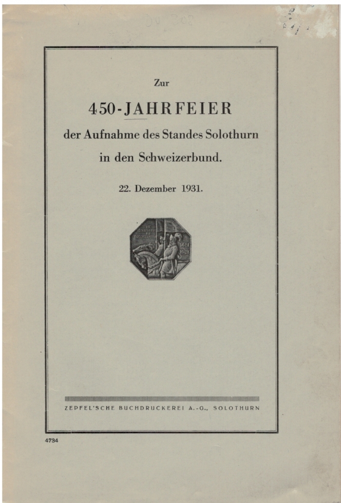 <p>Zur 450 Jahrfeier der Aufnahme des Standes Solothurn in den Schweizerbund . 22.Dez.1931 , Büchlein guter Zustand</p>